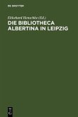 Die Bibliotheca Albertina in Leipzig (eBook, PDF)
