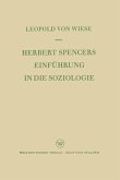 Herbert Spencers Einführung in die Soziologie (eBook, PDF) Herbert Spencers Einführung in die Soziologie (eBook, PDF)