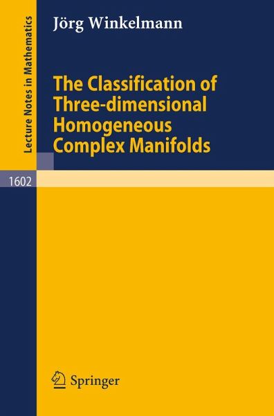 The Classification of Three-dimensional Homogeneous Complex Manifolds (eBook, PDF) The Classification of Three-dimensional Homogeneous Complex Manifolds (eBook, PDF)