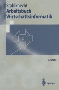 Arbeitsbuch Wirtschaftsinformatik (eBook, PDF) - Stahlknecht, Peter