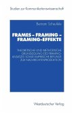 Frames - Framing - Framing-Effekte (eBook, PDF)