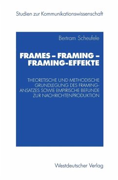 Frames - Framing - Framing-Effekte (eBook, PDF) - Scheufele, Bertram