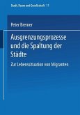 Ausgrenzungsprozesse und die Spaltung der Städte (eBook, PDF)