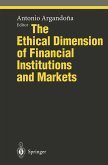 The Ethical Dimension of Financial Institutions and Markets (eBook, PDF) The Ethical Dimension of Financial Institutions and Markets (eBook, PDF)