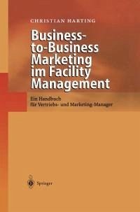Business-to-Business Marketing im Facility Management (eBook, PDF) - Harting, Christian