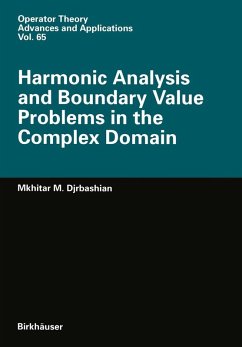 Harmonic Analysis and Boundary Value Problems in the Complex Domain (eBook, PDF) - Djrbashian, M. M.