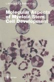 Molecular Aspects of Myeloid Stem Cell Development (eBook, PDF)