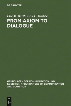 From Axiom to Dialogue (eBook, PDF) - Barth, Else M.; Krabbe, Erik C.