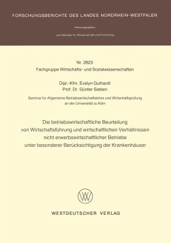 Die betriebswirtschaftliche Beurteilung von Wirtschaftsführung und wirtschaftlichen Verhältnissen nicht erwerbswirtschaftlicher Betriebe unter besonderer Berücksichtigung der Krankenhäuser (eBook, PDF) - Guthardt, Evelyn