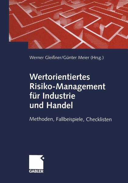 Wertorientiertes Risiko-Management für Industrie und Handel (eBook, PDF) Wertorientiertes Risiko-Management für Industrie und Handel (eBook, PDF)