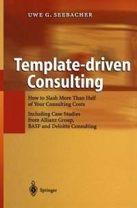 Template-driven Consulting (eBook, PDF) - Seebacher, Uwe G.
