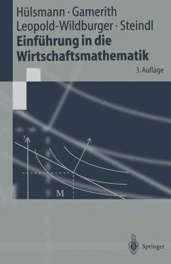 Einführung in die Wirtschaftsmathematik (eBook, PDF) - Hülsmann, Jochen; Gamerith, Wolf; Leopold-Wildburger, Ulrike; Steindl, Werner