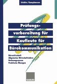 Prüfungsvorbereitung für Kaufleute für Bürokommunikation (eBook, PDF)