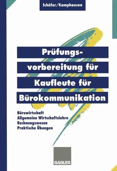 Prüfungsvorbereitung für Kaufleute für Bürokommunikation (eBook, PDF) - Schäfer, Michael; Kamphausen, Rudolf