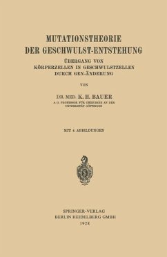 Mutationstheorie der Geschwulst-Entstehung (eBook, PDF) - Bauer, Karl-H.