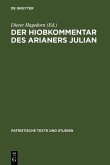 Der Hiobkommentar des Arianers Julian (eBook, PDF) Der Hiobkommentar des Arianers Julian (eBook, PDF)