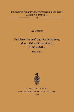 Probleme der Auftrags-Rinderhaltung durch Fulbe-Hirten (Peul) in Westafrika (eBook, PDF) - Müller, Julius Otto