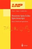 Neutron Spin Echo Spectroscopy (eBook, PDF)