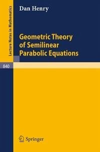 Geometric Theory of Semilinear Parabolic Equations (eBook, PDF) - Henry, Daniel