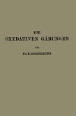 Die Oxydativen Gärungen (eBook, PDF)