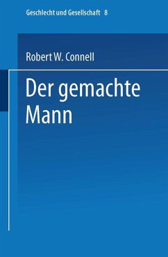 Der gemachte Mann (eBook, PDF) - Connell, Robert W.
