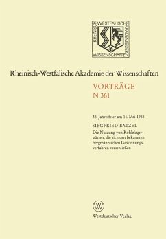 Die Nutzung von Kohlelagerstätten, die sich den bekannten bergmännischen Gewinnungsverfahren verschließen (eBook, PDF) - Batzel, Siegfried