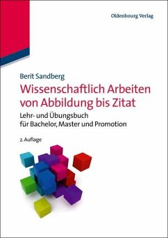 Wissenschaftlich Arbeiten von Abbildung bis Zitat (eBook, PDF) - Sandberg, Berit