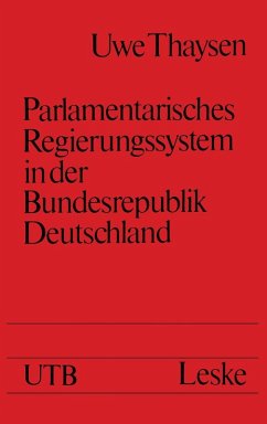 Parlamentarisches Regierungssystem in der Bundesrepublik Deutschland (eBook, PDF) - Thaysen, Uwe
