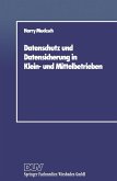 Datenschutz und Datensicherung in Klein- und Mittelbetrieben (eBook, PDF)