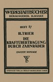 Die Kraftübertragung durch Zahnräder (eBook, PDF) Die Kraftübertragung durch Zahnräder (eBook, PDF)