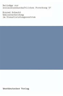Wahlentscheidung im Dienstleistungszentrum (eBook, PDF) Cover Wahlentscheidung im Dienstleistungszentrum (eBook, PDF)