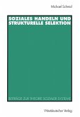 Soziales Handeln und strukturelle Selektion (eBook, PDF)