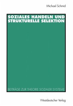 Soziales Handeln und strukturelle Selektion (eBook, PDF) - Schmid, Michael