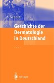 Geschichte der Dermatologie in Deutschland (eBook, PDF)