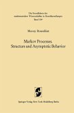 Markov Processes, Structure and Asymptotic Behavior (eBook, PDF)