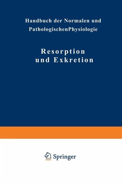 Resorption und Exkretion (eBook, PDF) - Adler, Na; Schwenkenbecher, Na; Seyderhelm, Na; Strasburger, Na; Ellinger, Na; Fürth, Na; Jordan, Na; Lichtwitz, Na; Möllendorff, Na; Mond, Na; Rothman, Na; Schmitz, Na