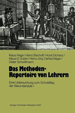 Das Methoden-Repertoire von Lehrern (eBook, PDF) - Hage, Klaus; Bischoff, Heinz; Dichanz, Horst; Eubel, Klaus-D.; Oehlschläger, Heinz-Jörg; Schwittmann, Dieter