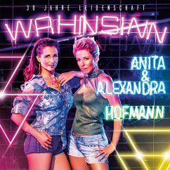 Wahnsinn-30 Jahre Leidenschaft - Hofmann,Anita & Alexandra