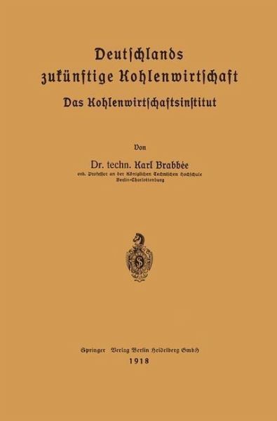 Deutschlands zukünftige Kohlenwirtschaft (eBook, PDF)