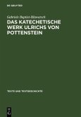Das katechetische Werk Ulrichs von Pottenstein (eBook, PDF)
