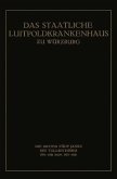 Das Staatliche Luitpoldkrankenhaus zu Würzburg (eBook, PDF)