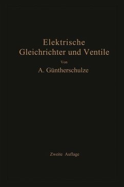 Elektrische Gleichrichter und Ventile (eBook, PDF) - Güntherschulze, Adolf
