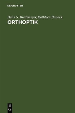 Orthoptik (eBook, PDF) - Bredemeyer, Hans G.; Bullock, Kathleen