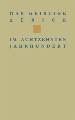 Das geistige Zürich im 18. Jahrhundert (eBook, PDF) - Wehrli