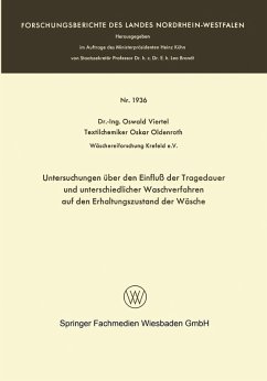 Untersuchungen über den Einfluß der Tragedauer und unterschiedlicher Waschverfahren auf den Erhaltungszustand der Wäsche (eBook, PDF) - Viertel, Oswald