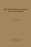 Die Elektrizitätsversor¿un¿ von Gross-Berlin (eBook, PDF)