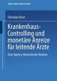 Krankenhaus-Controlling und monetäre Anreize für leitende Ärzte (eBook, PDF)