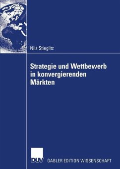 Strategie und Wettbewerb in konvergierenden Märkten (eBook, PDF) - Stieglitz, Nils