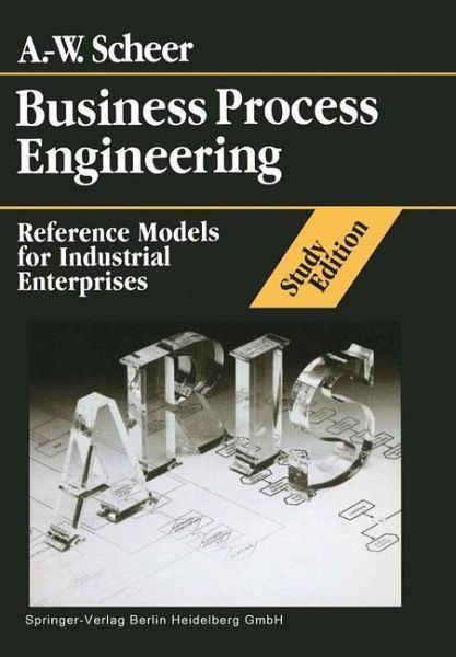 Business Process Engineering Study Edition (eBook, PDF) Business Process Engineering Study Edition (eBook, PDF)