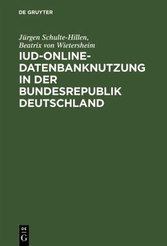 IuD-online-Datenbanknutzung in der Bundesrepublik Deutschland (eBook, PDF) - Schulte-Hillen, Jürgen; Wietersheim, Beatrix von